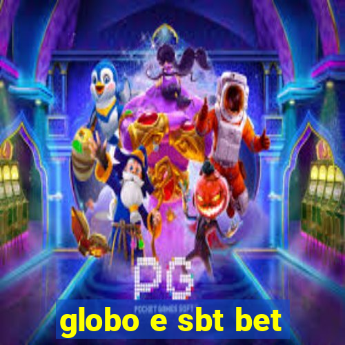 globo e sbt bet